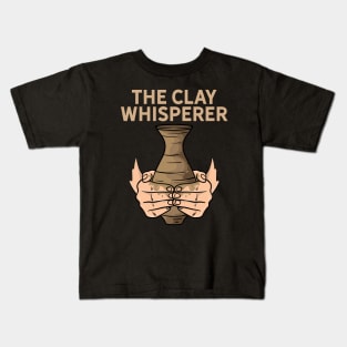 Pottery - The Clay Whisperer Kids T-Shirt